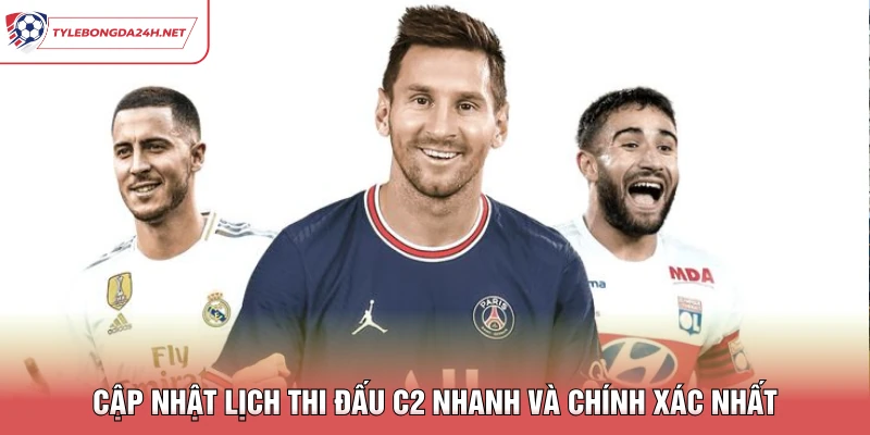 Cập Nhật Lịch Thi Đấu C2 Nhanh Và Chính Xác Nhất