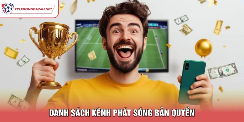 Danh sách kênh phát sóng bản quyền