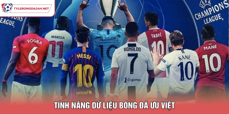 Tính năng dữ liệu bóng đá ưu việt